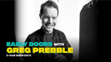 Early Doors with Greg Prebble